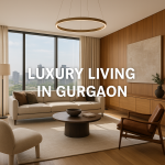 Luxury Living in Gurgaon